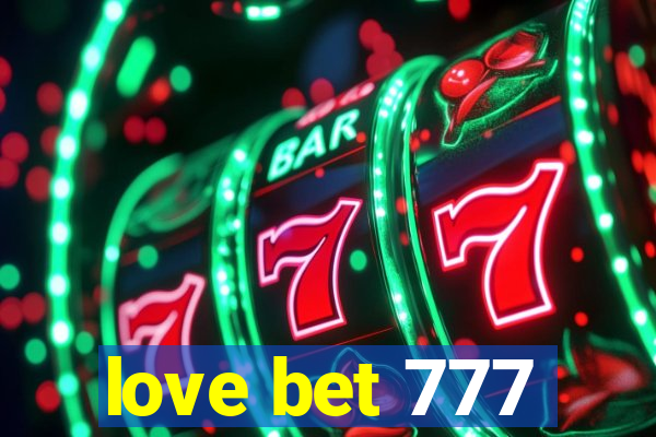 love bet 777